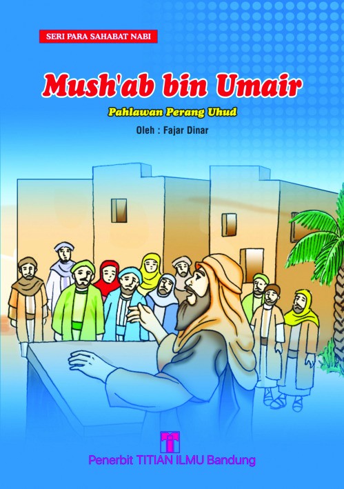 Mush'ab bin Umair: Pahlawan Perang Uhud